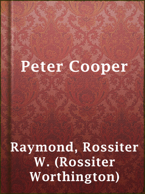 Title details for Peter Cooper by Rossiter W. (Rossiter Worthington) Raymond - Available